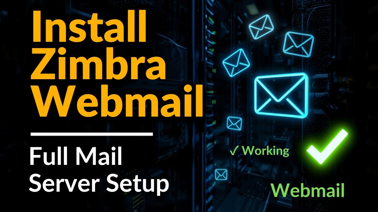 Zimbra Mail Server Installation – Complete Webmail Setup Guide