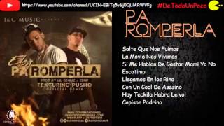 Estreno: Eloy Ft Pusho - Pa Romperla Remix ( Letra )