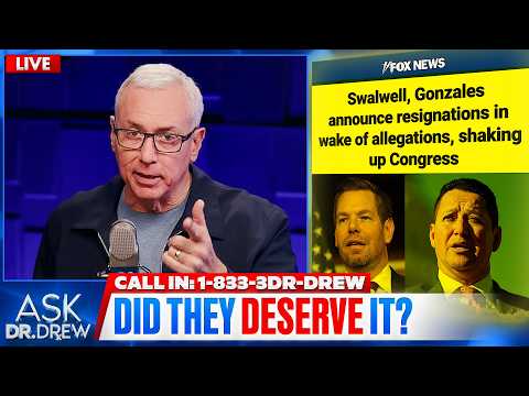 Swalwell & Gonzalez Resign: Call 833-3DR-DREW To AMA On Scandals, Iran & ANY Topic – Ask Dr. Drew