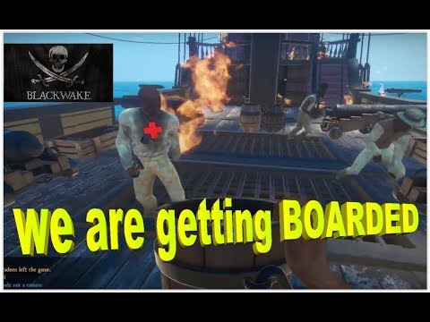 Blackwake - They are BOARDING US!! - The GREAT Pirate Simulator -