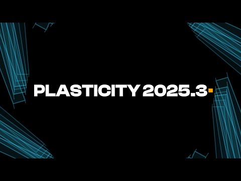 Plasticity 2025.3 out NOW