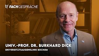 Innovative Laserverfahren bei Katarakt und Glaukom – Univ.-Prof. Dr. Burkhard Dick