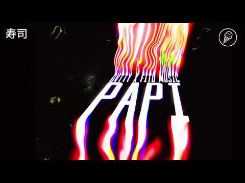 Papi - DVTTY x Fito Music
