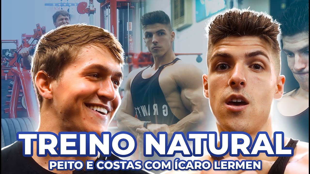 TREINO PARA NATURAIS DE PEITO E COSTAS COM ICARO LERMEN 🔥 - COMPLETO NA OVERALL GYM 🌱