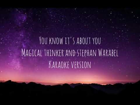 You know it's about you karaoke version(Magical thinker and Stephen Wrabel)