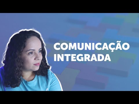 COMUNICAÇÃO INTEGRADA: o que é, como funciona e exemplo
