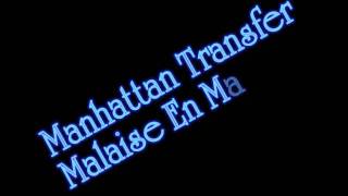 Manhattan Transfer - Malaise En Malaisie