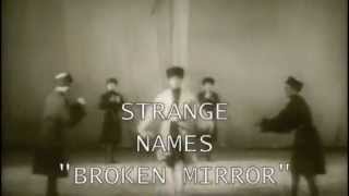 Strange Names - Broken Mirror