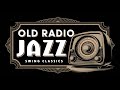 Old Radio Jazz Swing Classics Best Tunes For A Lively Mood