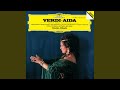 Verdi: Aida, Act I - Nume, custode e vindice