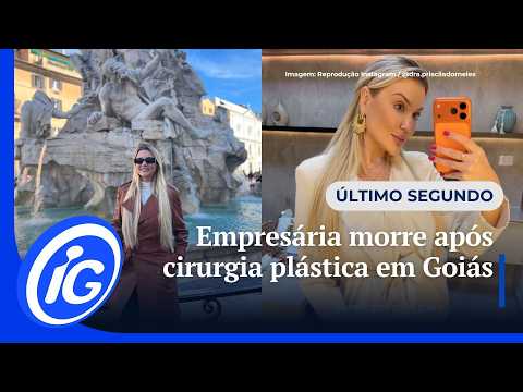 Empresária morre após cirurgia plástica em Goiás