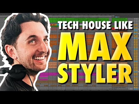 Make TECH HOUSE Like MAX STYLER (Full Masterclass)