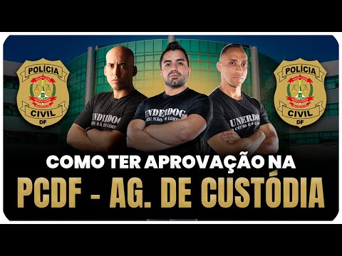 Como ser APROVADO na PCDF - Ag. de Custódia