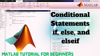 MATLAB for Engineers - Conditional Statements if, else, and elseif | MATLAB TUTORIALS