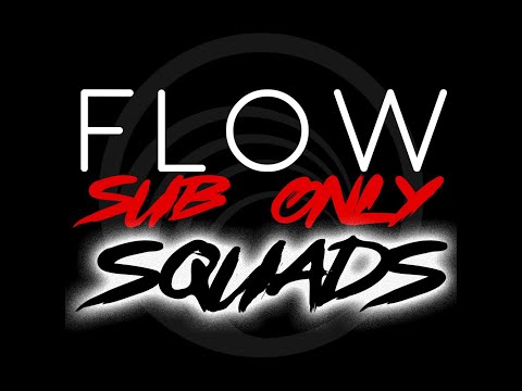 Flow Sub Only: Squads - Full Event Replay - 8/20/22
