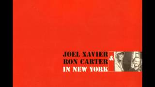 Joel Xavier, Ron Carter - Happiness