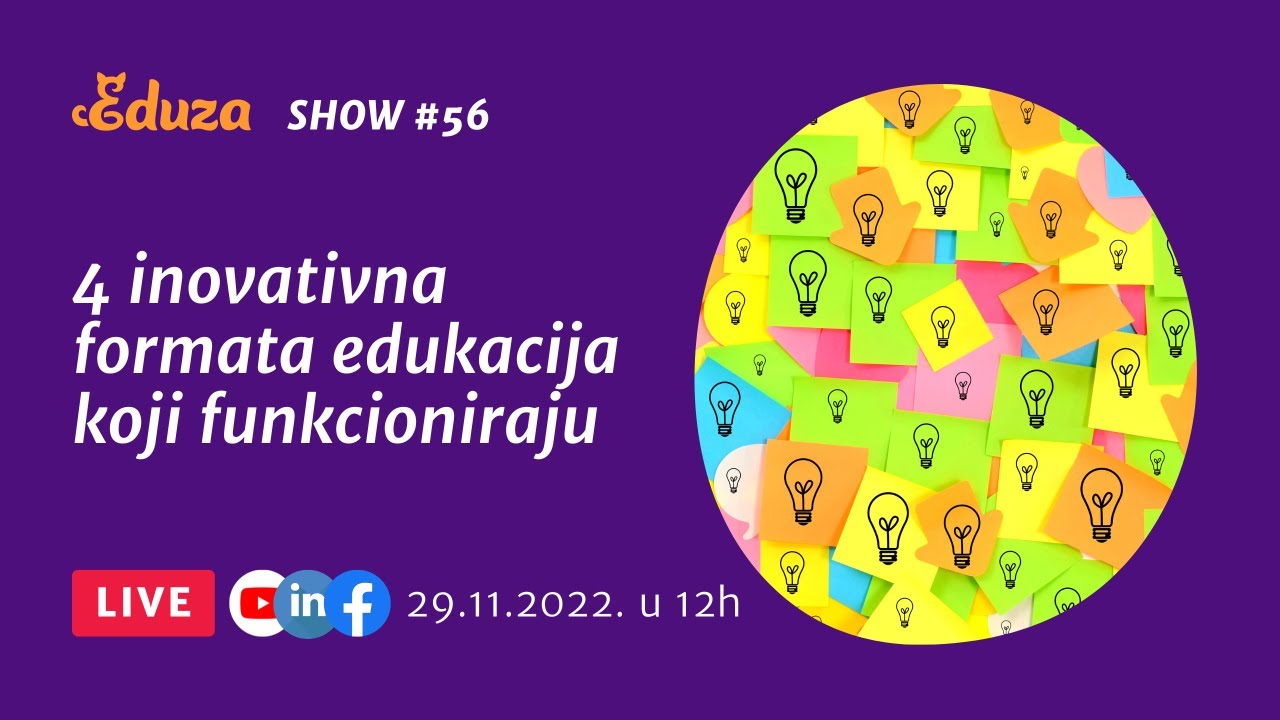 4 inovativna formata edukacija koji funkcioniraju | Eduza Show #56 UŽIVO