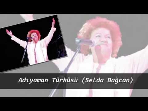 Adıyaman Türküsü (Selda Bağcan)