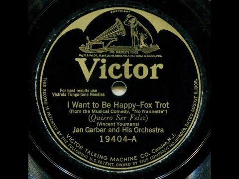 I Want to Be Happy--Jan Garber and His Orch., 1924