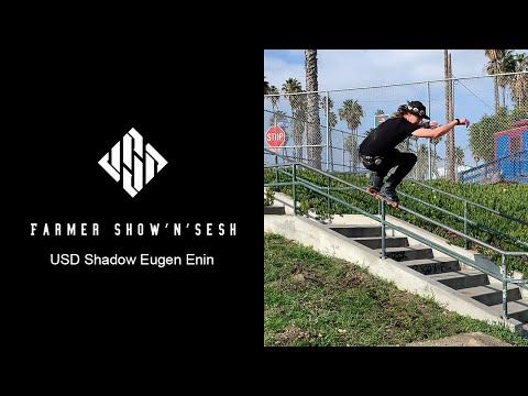 Farmer Show’n’Sesh - USD Shadow Eugen Enin