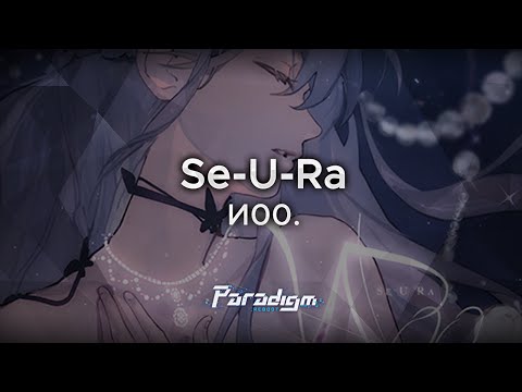 【Paradigm: Reboot】Se-U-Ra - И00.