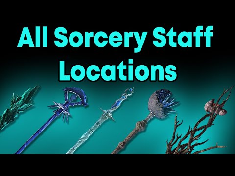 Elden Ring: All Sorcery Staff Locations | 100% Walkthrough Guide & Best Staves