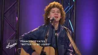 Francesco Yates: &quot;Better To Be Loved&quot; | MUCH Office Sessions