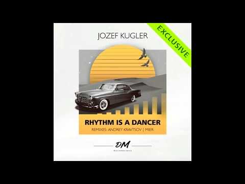 Jozef Kugler - Rhythm Is A Dancer (Andrey Kravtsov Remix)
