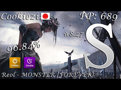 Reol - MONSTER [FOREVER] +HDDT FC - 96.84% S (Cookiezi) [Live Spectate]