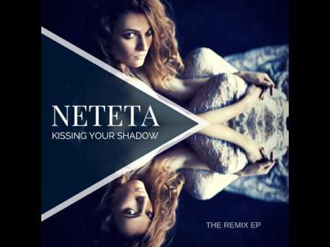 Neteta - Kissing Your Shadow (Roger Voka Remix)