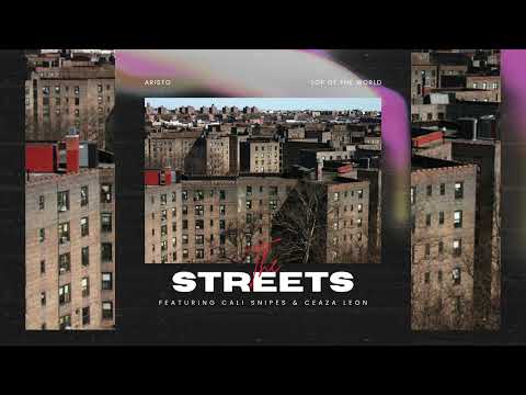 Aristo – The Streets (feat. Cali Snipes & Ceaza Leon) | Produced by Rich Kidd