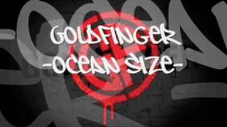 Goldfinger--ocean size--