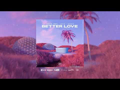 Andrew Lampa, K!llx, Aleesia - Better Love