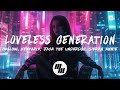 Caslow Loveless Generation Lyrics With Jack The Underdog Sierra Annie And Ventaria