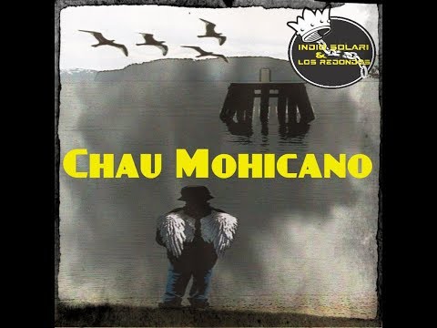 CHAU MOHICANO (PAJARITOS, BRAVOS MUCHACHITOS) INDIO SOLARI