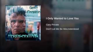 I Only Wanted to Love You