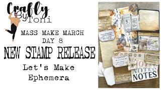 Mass Make March + My NEW Stamp Release ……Let’s Make Junk Journal Ephemera