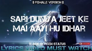 Download lagu Sari Duniya Jeet ke Mai Aayi Hu Idhar || female version || Lyrics video mp3 Download lagu Sari Duniya Jeet ke Mai Aayi Hu Idhar || female version || Lyrics video mp3