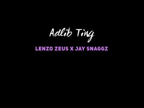 Lenzo Zeus X Jay Snaggz - Adlib Ting {Audio}
