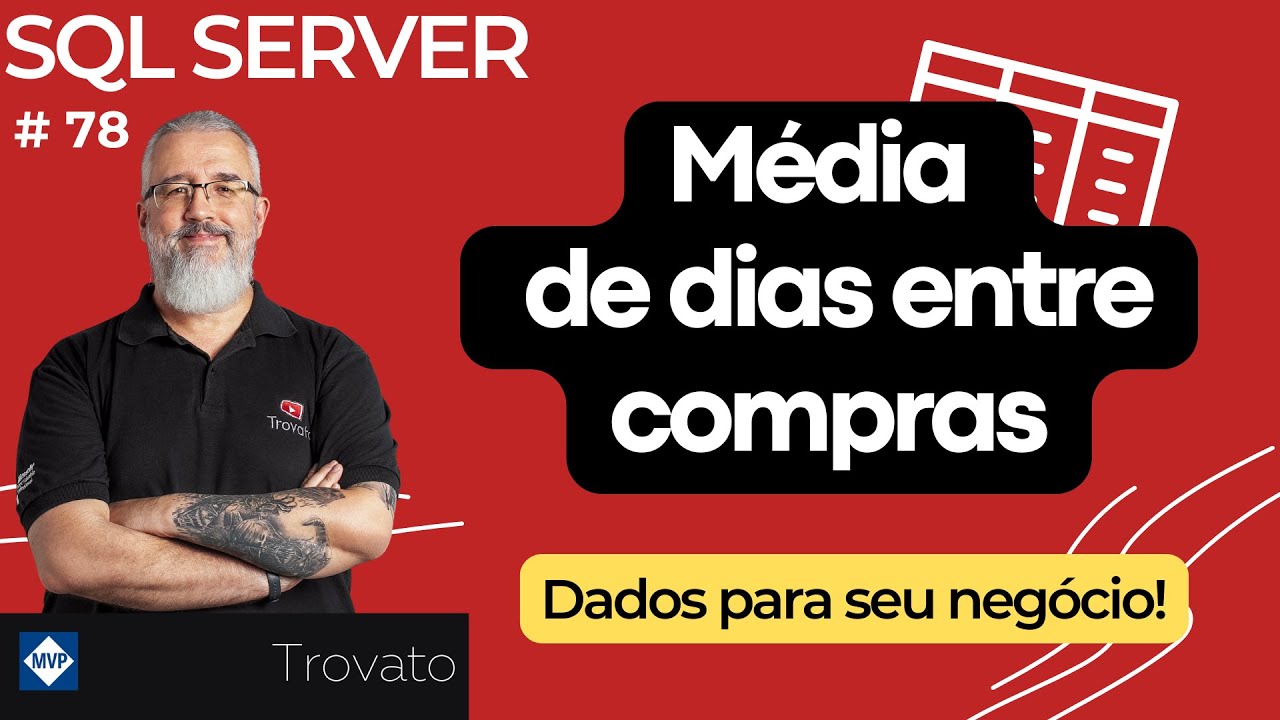 #78 - SQL Server - Media de dias entres compras.