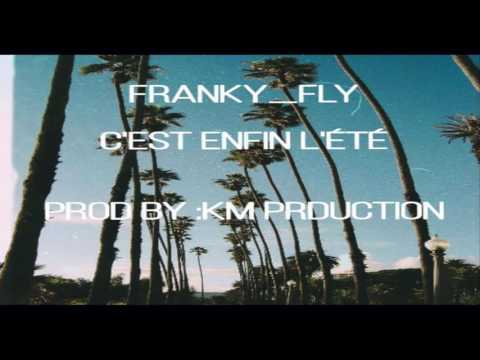 Franky Fly - C'est enfin l'été (Prod.By KM)
