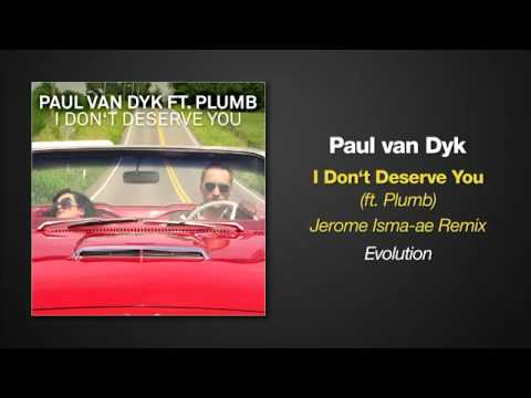Paul van Dyk feat. Plumb - I Don't Deserve You (Jerome Isma-Ae Remix)