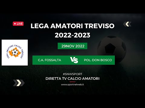 Diretta TV CALCIO Amatori TV - C.A. FOSSALTA - POL. DON BOSCO 29.11.2022