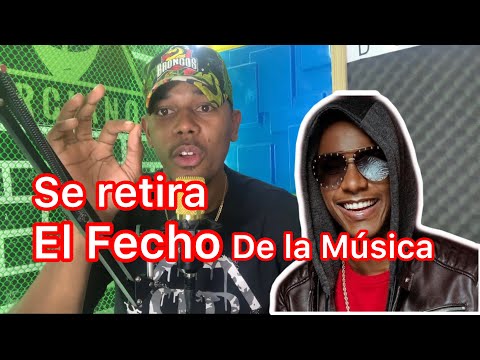 Se retira El Fecho (El del Teteo) de la Música 🤷🏽‍♂️
