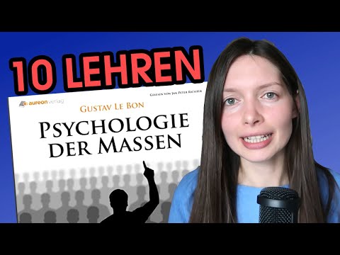 10 LEHREN aus Psychologie der Massen (Aktueller denn je!)