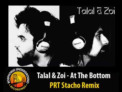 Talal & Zoi - At The Bottom - PRT Stacho Remix