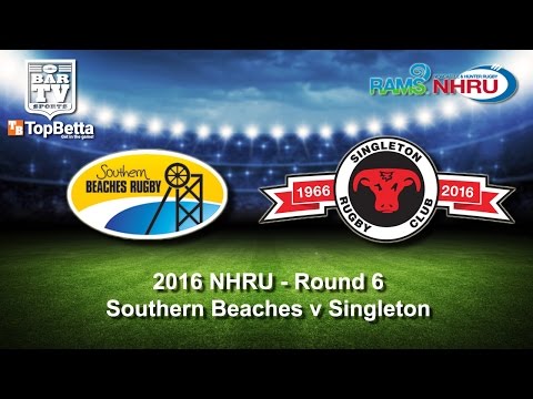 2016 NHRU Round 6 Delayed Broadcast - Southern Beaches v Singleton Bulls