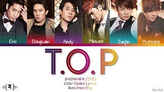 SHINHWA (신화) - &quot;T.O.P (Twinkling of Paradise)&quot; Lyrics [Color Coded Han/Rom/Eng]