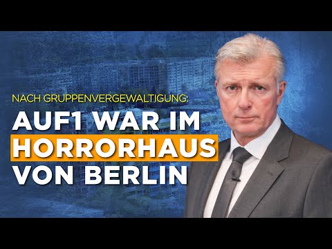 After gang rape of 17-year-old: AUF1 was in the horror house of Berlin