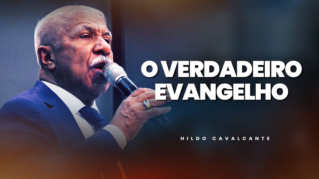 O Verdadeiro Evangelho | Hildo Cavalcante